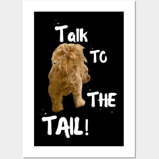 TALK TO THE TAIL! (for dark background) Posters and Art